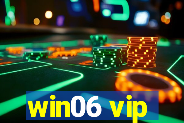 win06 vip